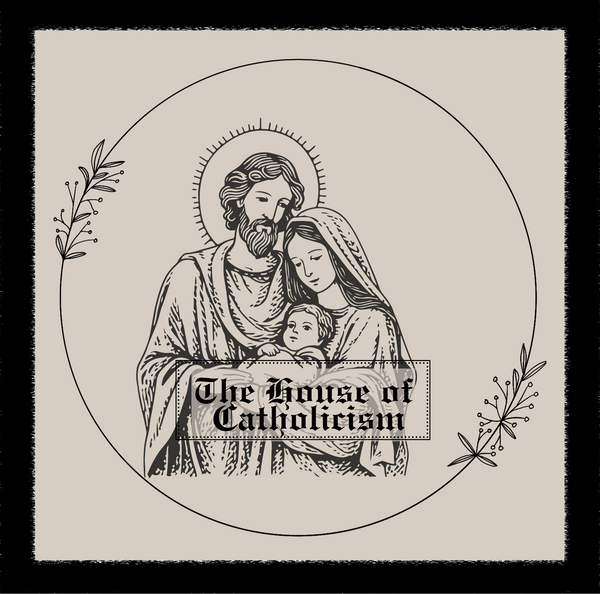The House of Catholicism